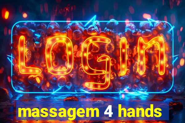 massagem 4 hands